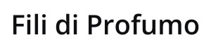 Fili di Profumo